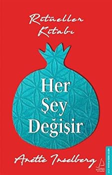 Paperback Her Sey Degisir: Ritüeller Kitabi (Turkish Edition) [Turkish] Book