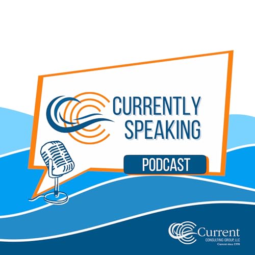 Currently Speaking Podcast Por Current Consulting Group arte de portada