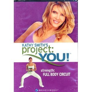 Kathy Smith's Project: You! Strength: Full Body... B000KBGVOS Book Cover