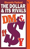 Dollar and Its Rivals 0860917444 Book Cover