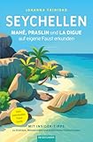 Reiseführer Seychellen – Mahé, Praslin und La Digue auf eigene Faust erkunden: Dein individueller Travel Guide mit Insider-Tipps zu Stränden, Wanderungen und kulinarischen Entdeckungen