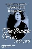 L.M. Montgomery's Complete Journals: The Ontario Years, 1922-1925