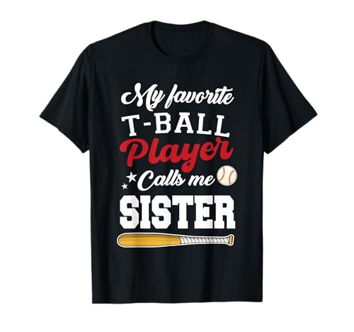 La mia giocatrice di T-Ball preferita mi chiama Sister Mothers Day Maglietta