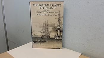 Hardcover British Assault on Finland, 1854-55: A Forgotten Naval War Book