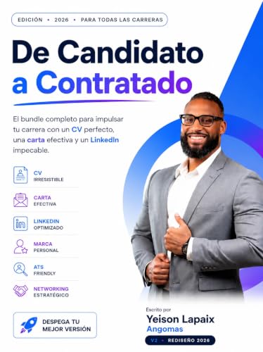  De candidato a Contratado: Transforma tu CV en un imán de entrevistas. (Spanish Edition)