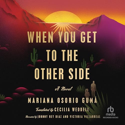 When You Get to the Other Side by Mariana Osorio Gumá, Cecilia Weddell - translator episode artwork