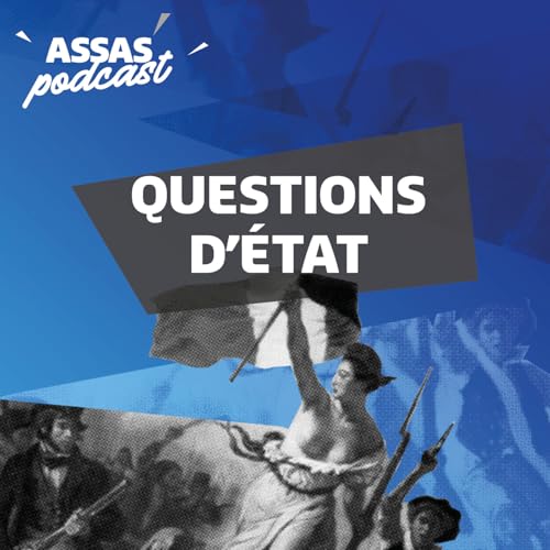 Questions d'État Podcast By Université Paris-Panthéon-Assas cover art