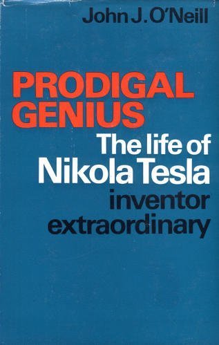 Prodigal Genius: The Life of Nikola Tesla, Inve... B01FIY9PE4 Book Cover
