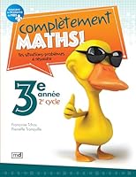 Complètement maths ! 3e année 2891447468 Book Cover