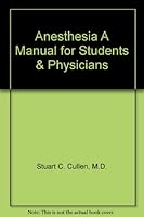 Anesthesia A Manual for Students & Physicians B000FJ7YAA Book Cover