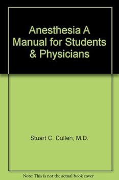 Hardcover Anesthesia A Manual for Students & Physicians Book