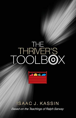 The Thriver's Toolbox: Based on the Teachings of Ralph Sarway