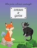  Zorros & Gatos Libro para Colorear Zentangle: por Adultos y Niños