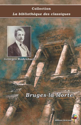 Image of Bruges-la-Morte - Georges Rodenbach - Collection La bibliothèque des classiques: Texte intégral