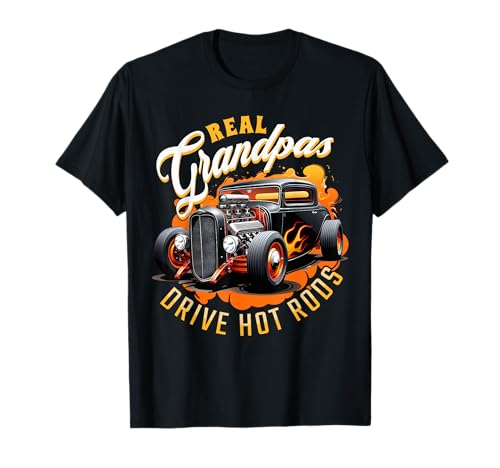 Real Grandpas Drive Hot Rods - Vintage Hot Rod T-Shirt