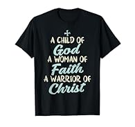 Grab this inspirational Child God Woman Faith Warrior Christ design for your Christian mom, dad, husband, wife,son or daughter! It's the perfect religious gift idea & present for Birthday, Ministry, Holy Communion, Confirmation, RCIA or Church Servic...
