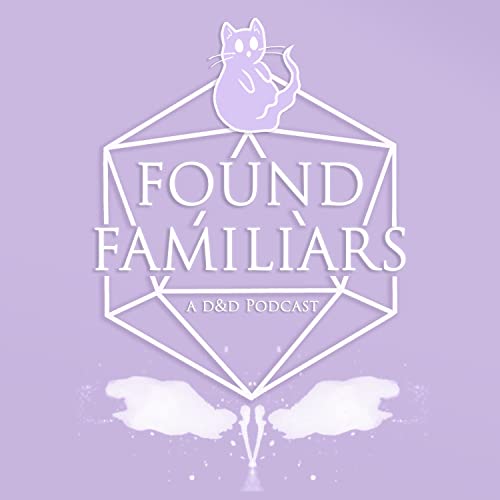 Found Familiars | "Portals of the Past" | C1E12