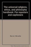 The universal religions, ethics, and philosophy handbook: For reporters and captioners 1881149129 Book Cover