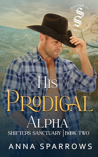 His Prodigal Alpha: An Omegaverse Mpreg Shifter Romance (Shifters Sanctuary Book 2)