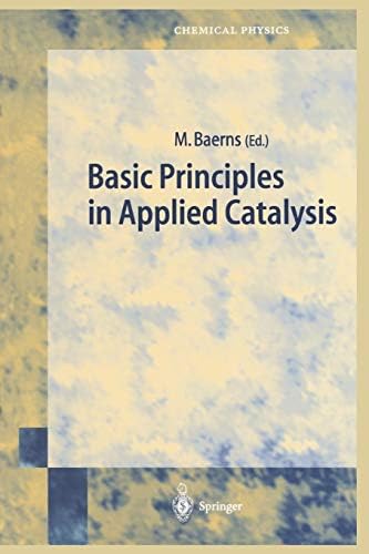 Basic Principles in Applied Catalysis (Springer Series in Chemical Physics, 75) Softcover reprint of hardcover 1st ed. 2004 Edition