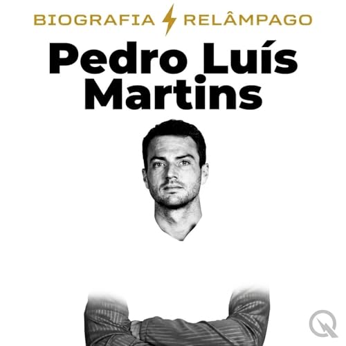 Couverture de Pedro Lu&iacute;s Martins - Biografia Rel&acirc;mpago