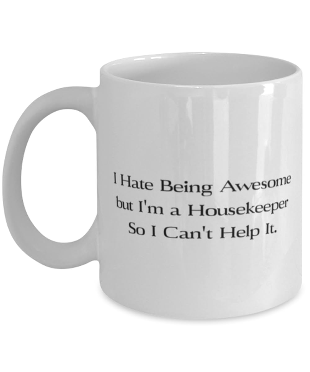 Nice Housekeeper Gifts, I Hate Being Awesome but I'm a Housekeeper So I Can, Birthday 11oz 15oz Mug For Housekeeper from Friends, Apron, Dishcloth, Dish towel, Pot holder, Scrubber, Sponge