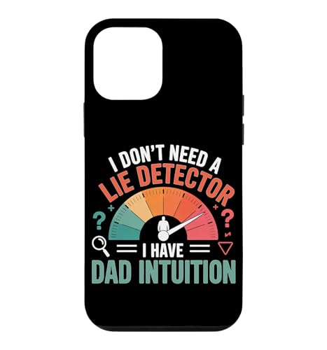 I DON'T NEED A LIE DETECTOR I HAVE DAD INTUITION �X�}�z�P�[�X iPhone 12 mini �p