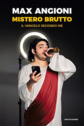 Mistero brutto: Il vangelo secondo me