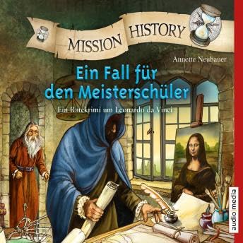 Mission History – Ein Fall für den Meisterschüler - Annette Neubauer