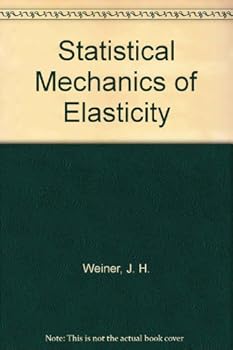 Hardcover Statistical Mechanics of Elasticity Book