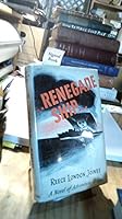 Renegade ship,: A novel of adventure at sea B0006AT43I Book Cover