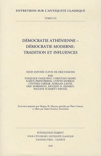 Democratie Athenienne - Democratie Moderne: Tradition Et Influences (Entretiens Sur L'antiquite Classique) (French and English and German Edition)