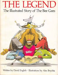 The Legend  - The Illustrated Story of the Bee Gees
