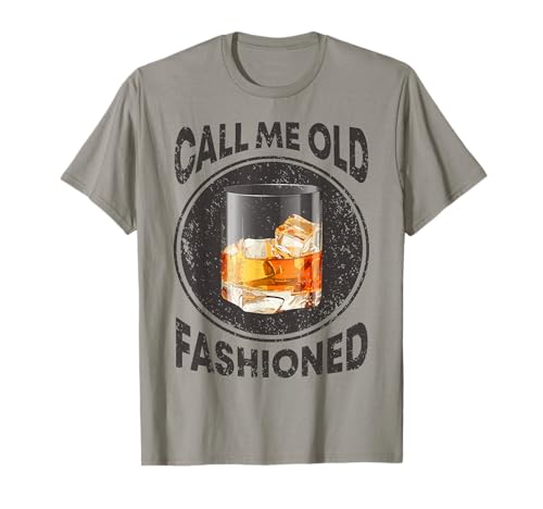 Vintage Call Me Old Fashioned Whiskey Lovers Regalo Camiseta