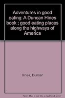 Adventures in Good Eating: A Duncan Hines Book; Good Eating Places Along the Highways of America B0013H5RUC Book Cover