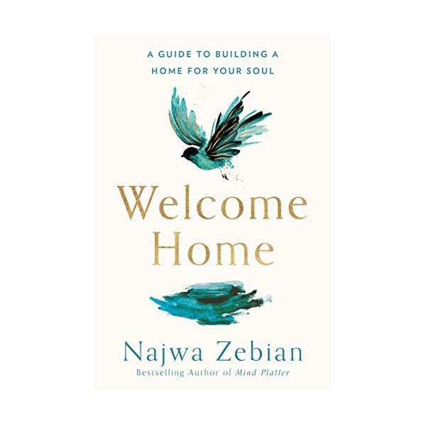 Welcome Home: A Guide to Building a Home for Your Soul