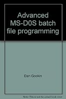 Advanced MS-DOS Batch File Programming 0830631976 Book Cover