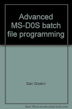 Paperback Advanced MS-D0S batch file programming Book