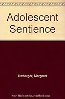 Adolescent Sentience B001DRICXG Book Cover