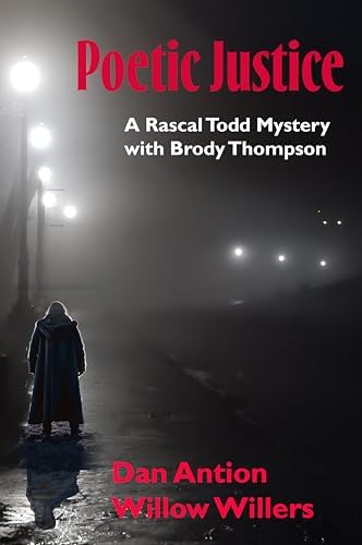 Poetic Justice: A Rascal Todd Mystery Featuring Brody Thompson (English Edition)
