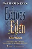 Echoes of Eden: Sefer Shmot (Me'orei Ha'aish - Fires and Flame: Insights Into the Weekly Torah Portion) (English and Arabic Edition)