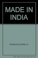 Made in India; the Story of India's People and of Their Gifts to the World B000J50RPO Book Cover