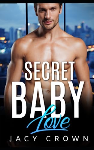 Secret Baby Love: Novela De Amor Multimillonario Mi Jefe Caliente Secret Baby Love: Novela De Amor Multimillonario Mi Jefe Caliente