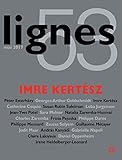 Revue Lignes N°53: Imre Kertesz - Collectif 