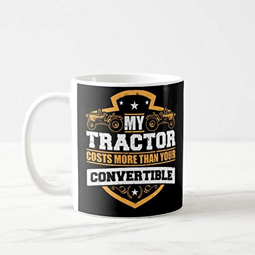 Coffee Mug, Tractor Costs More Than Convertible Farmer Life Coffee Mug, 11 oz Tea Cup