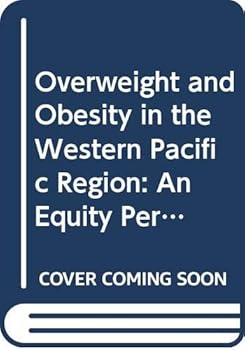Overweight and Obesity in the Western Pacific Region an Equity Perspective