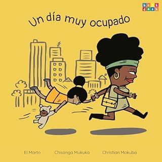 Un D&iacute;a Muy Ocupado Audiolibro Por El Marto, Chisanga Mukuka, Christian Mokuba, Santiago Ram&iacute;rez arte de portada