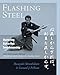 Flashing Steel, 25th Anniversary Edition: Mastering Eishin-Ryu Swordsmanship