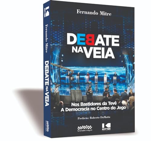Debate na veia: nos bastidores da tevê – A democracia no centro do jogo
