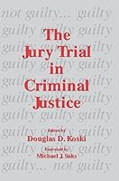 The Jury Trial in Criminal Justice 0890893497 Book Cover